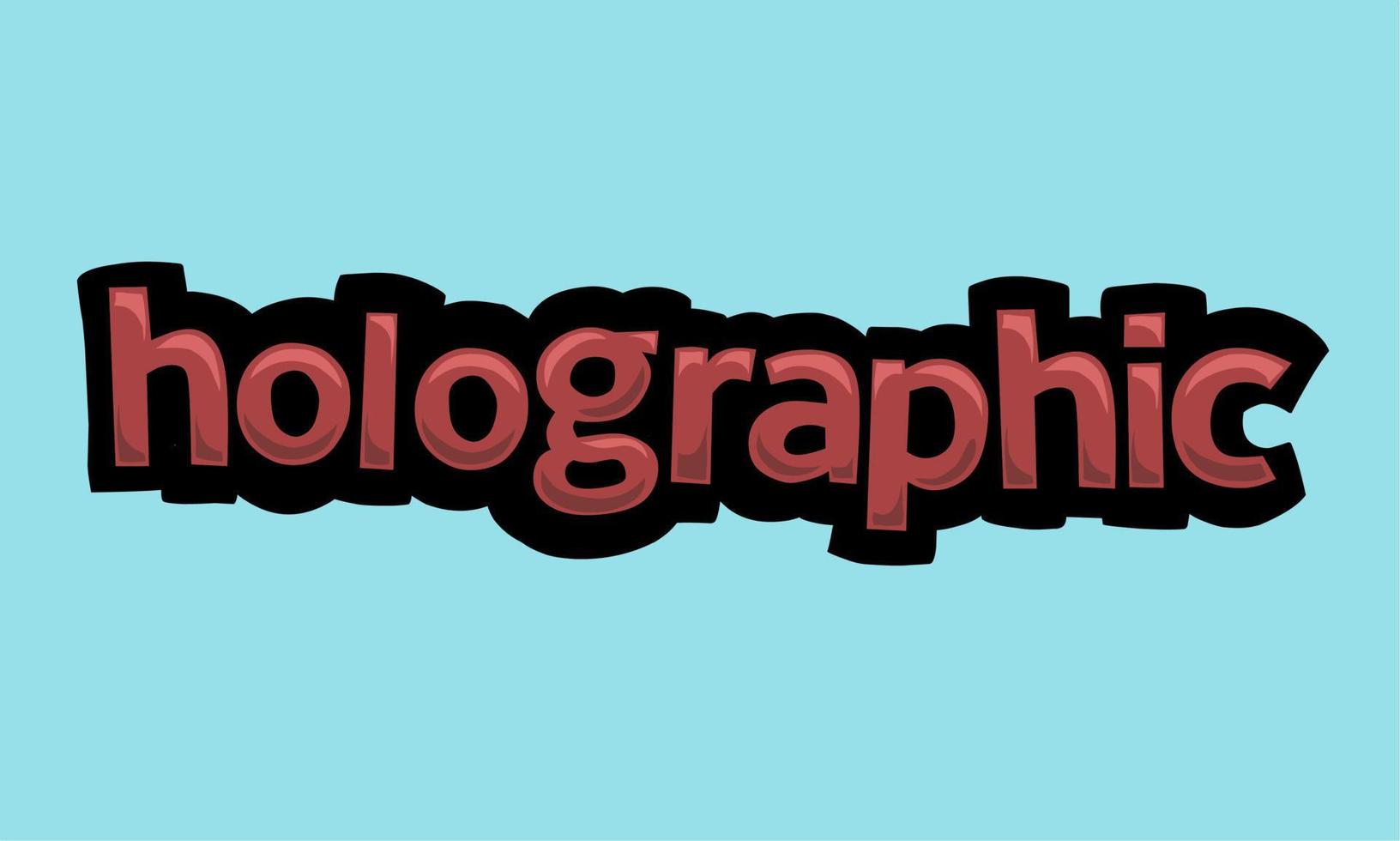 HOLOGRAPHIC background writing vector design