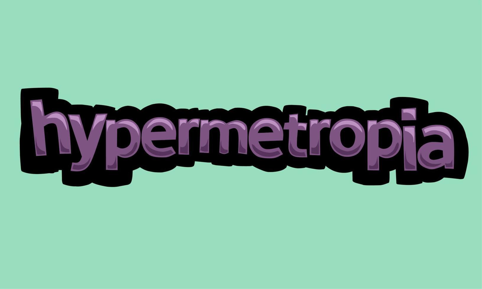 HYPERMETROPIA background writing vector design