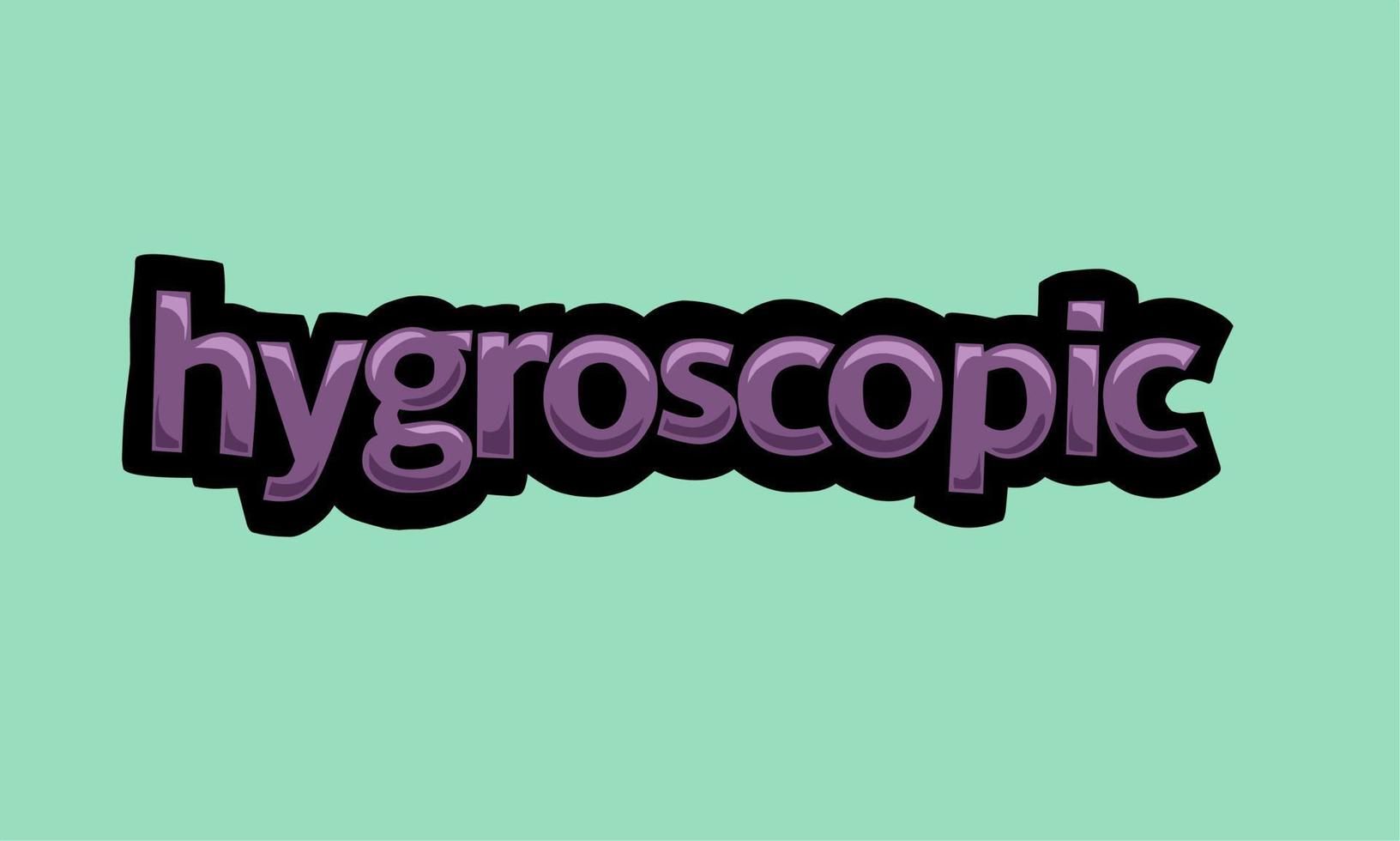 HYGROSPIC background writing vector design