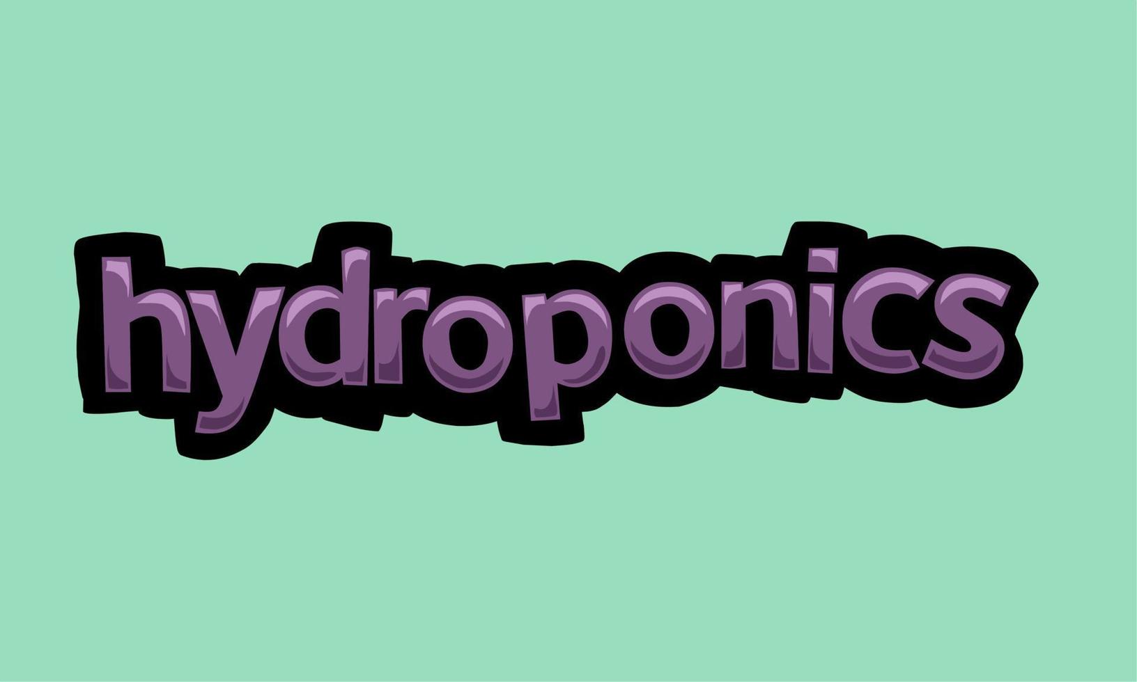 HYDROPONICS background writing vector design