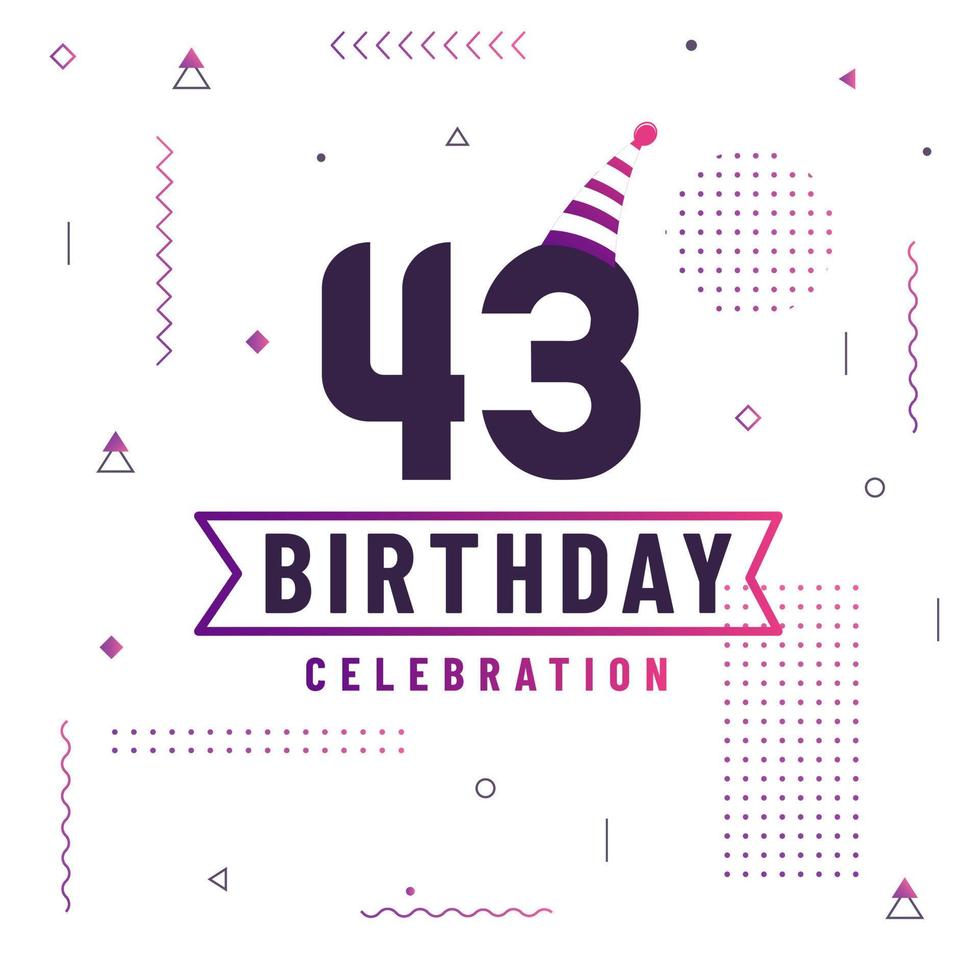 Tarjeta de saludos de cumpleaños de 43 años, vector libre de fondo de celebración de 43 cumpleaños.