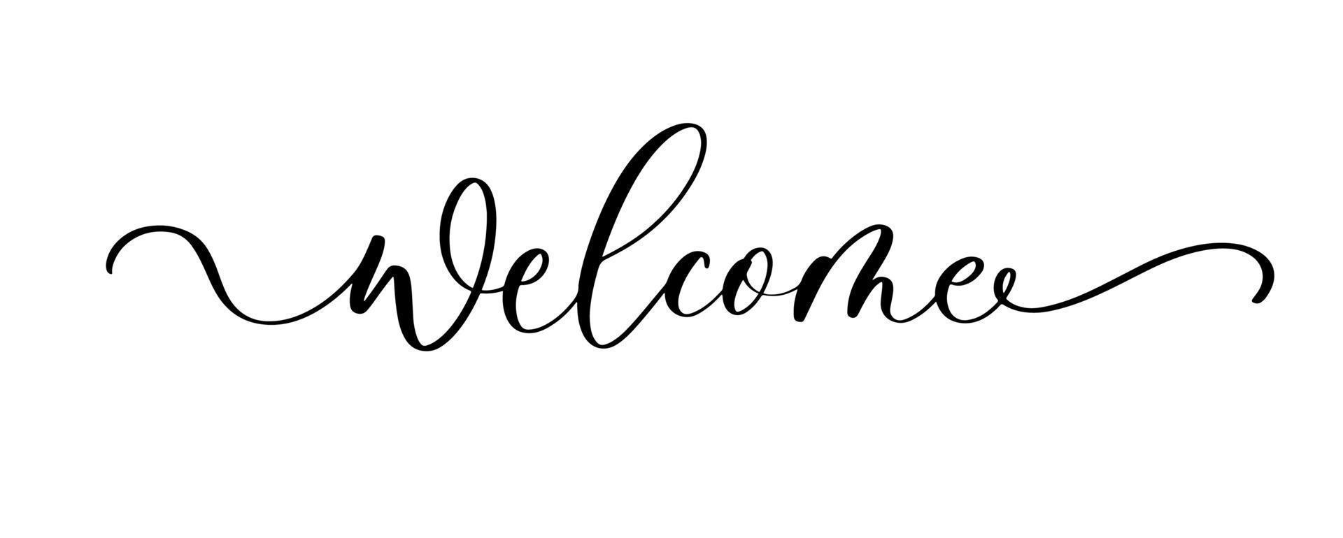 Welcome - calligraphic inscription with smooth lines. vector