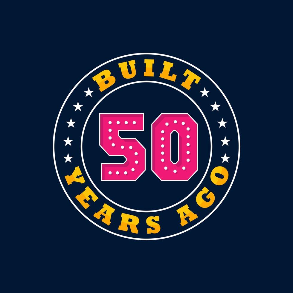 construido hace 50 años, diseño de celebración de 50 cumpleaños vector