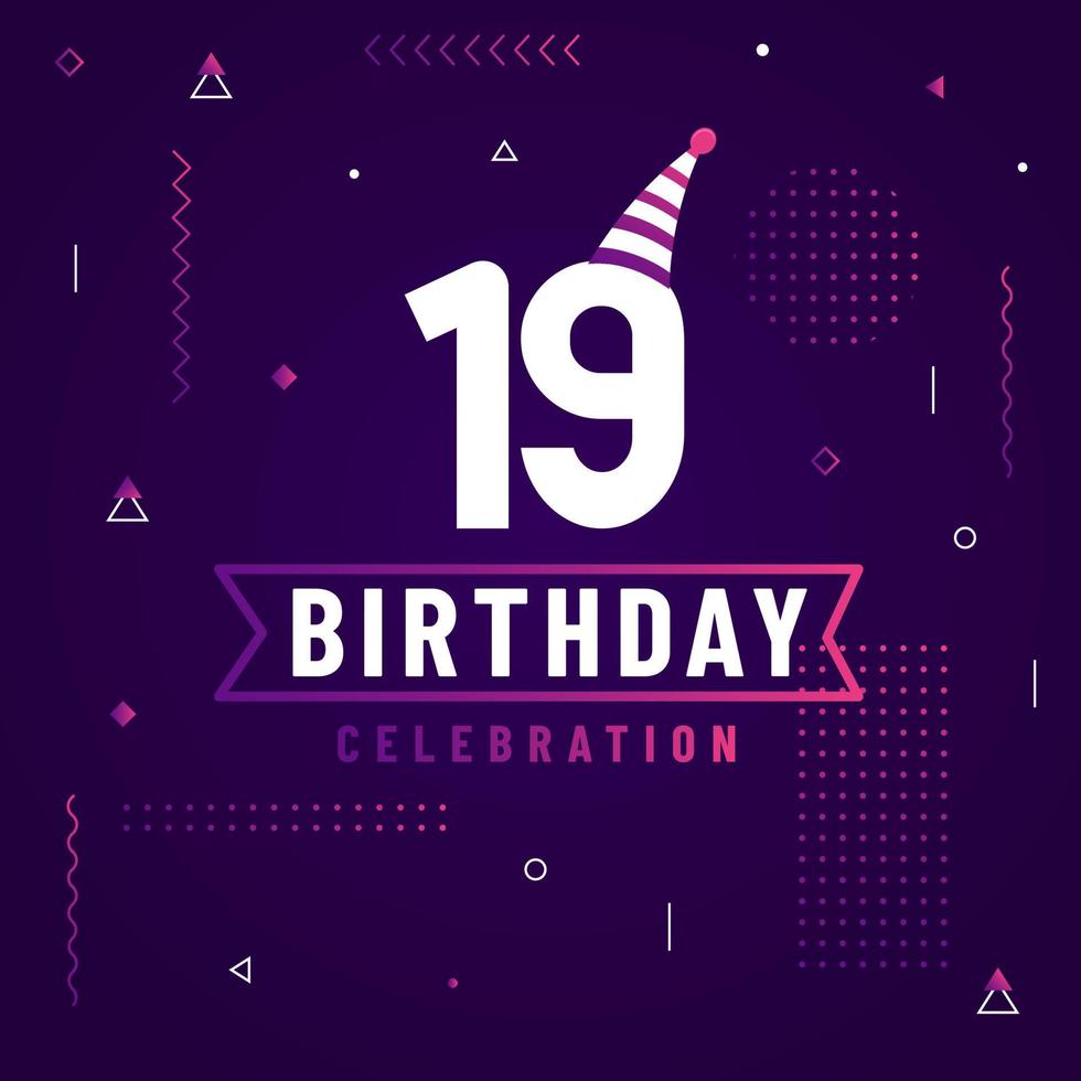 19 years birthday greetings card, 19 birthday celebration background free vector. vector