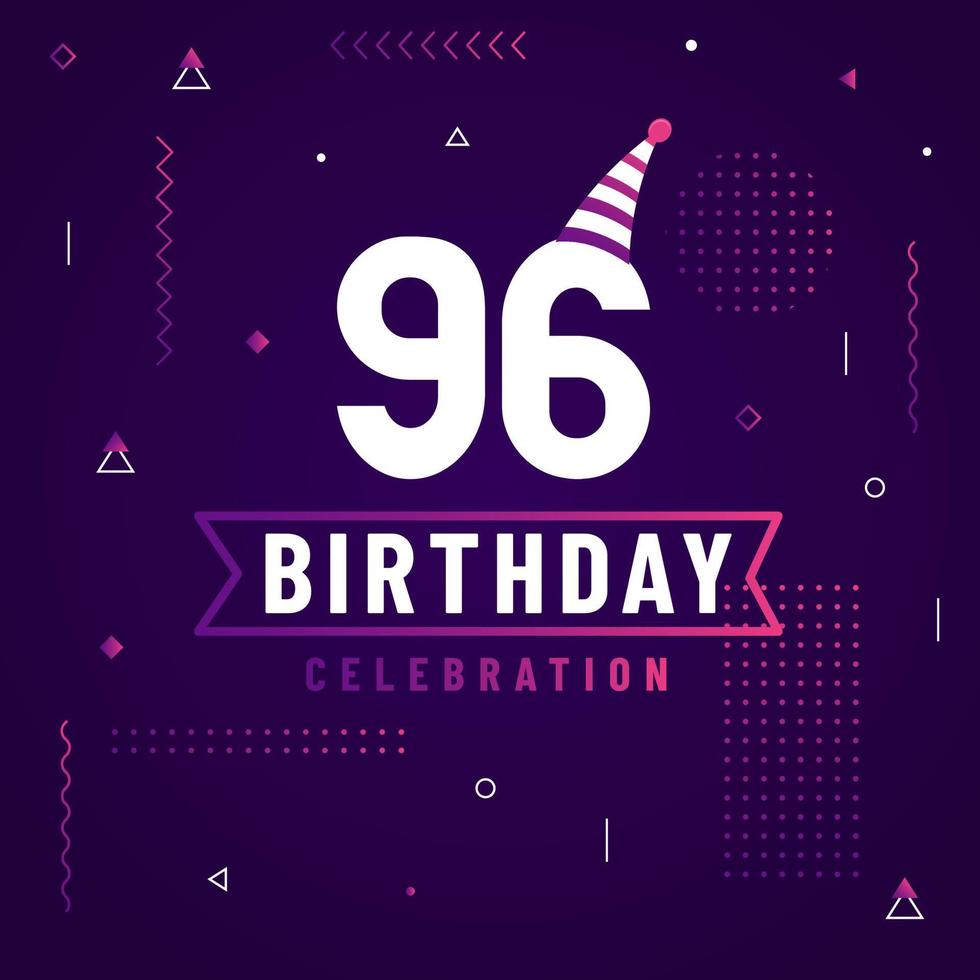 Tarjeta de saludos de cumpleaños de 96 años, vector libre de fondo de celebración de 96 cumpleaños.