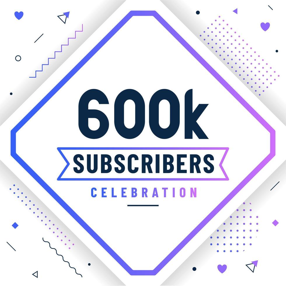 Thank you 600K subscribers, 600000 subscribers celebration modern colorful design. vector