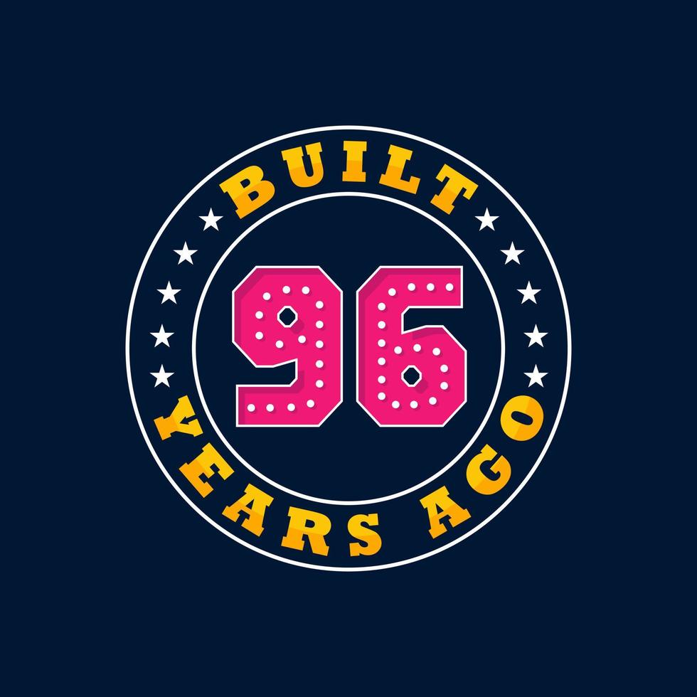 Built 96 years ago, 96th birthday celebration design vector