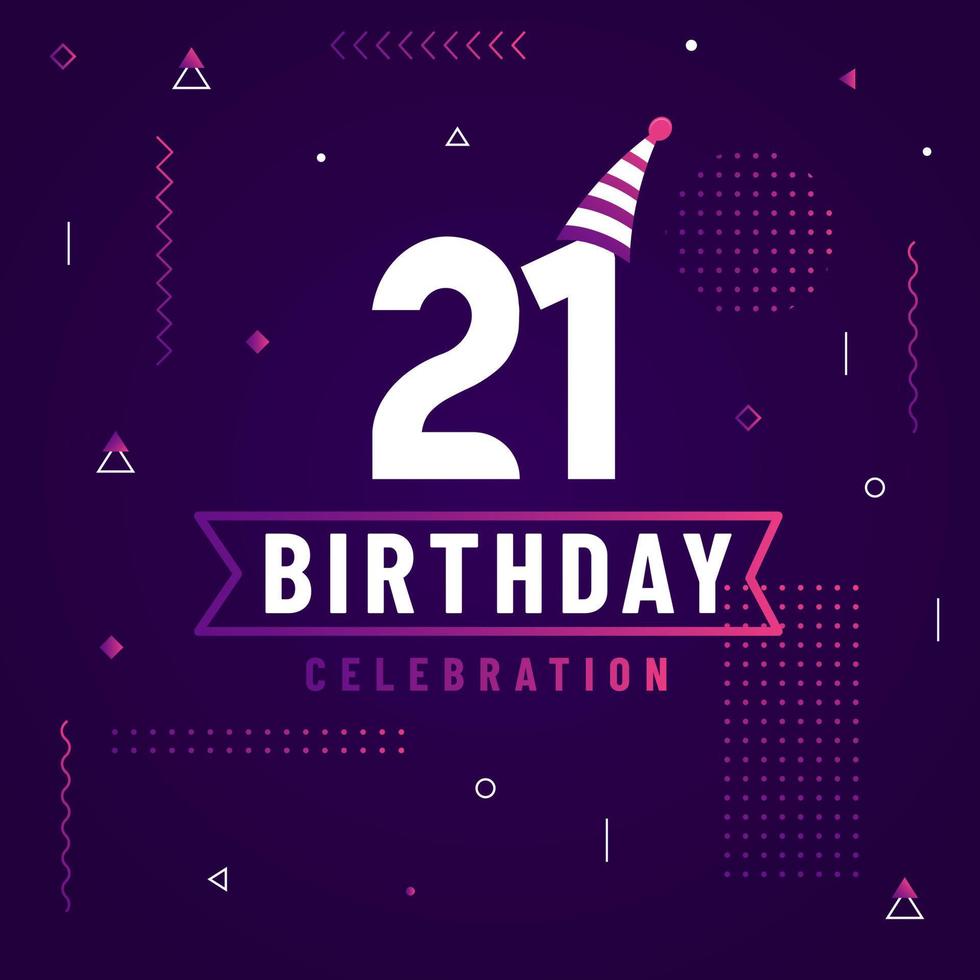 Tarjeta de saludos de cumpleaños de 21 años, vector libre de fondo de celebración de 21 cumpleaños.