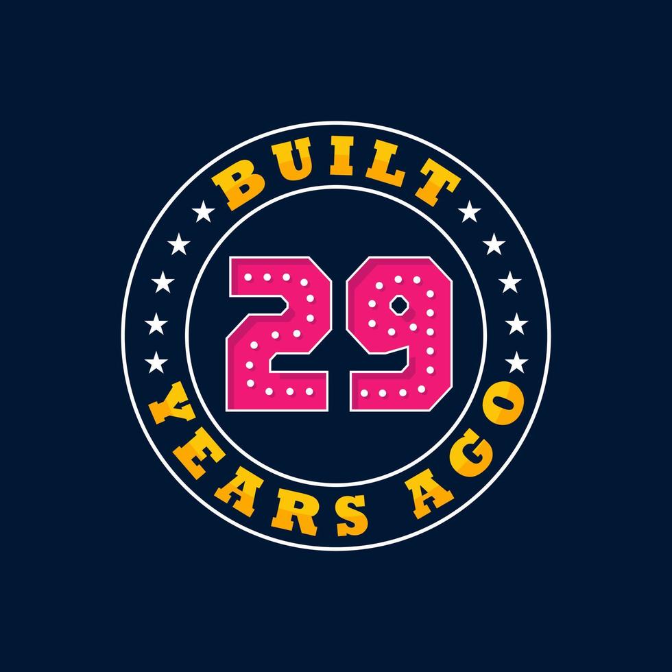 Built 29 years ago, 29th birthday celebration design vector