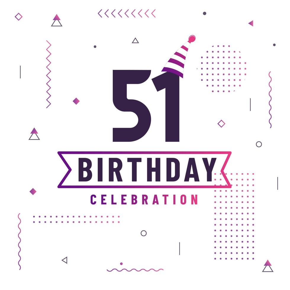 51 years birthday greetings card, 51 birthday celebration background free vector. vector