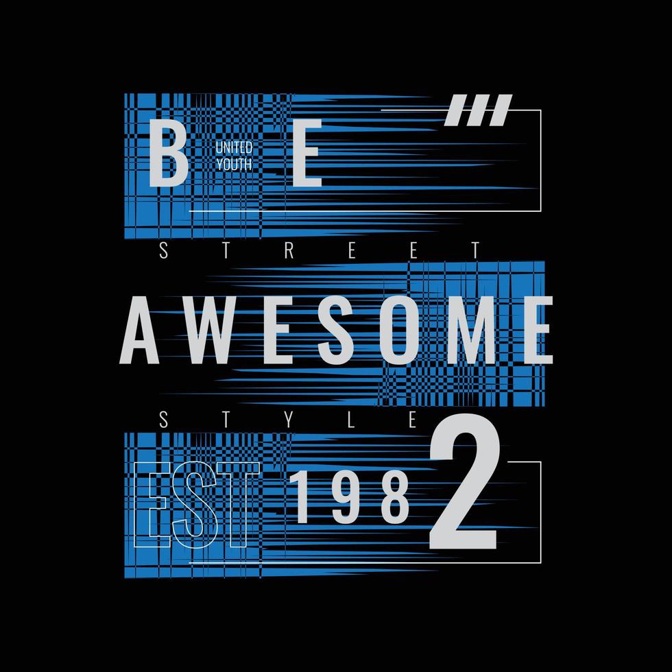 Awesome typography slogan for print t shirt design vector