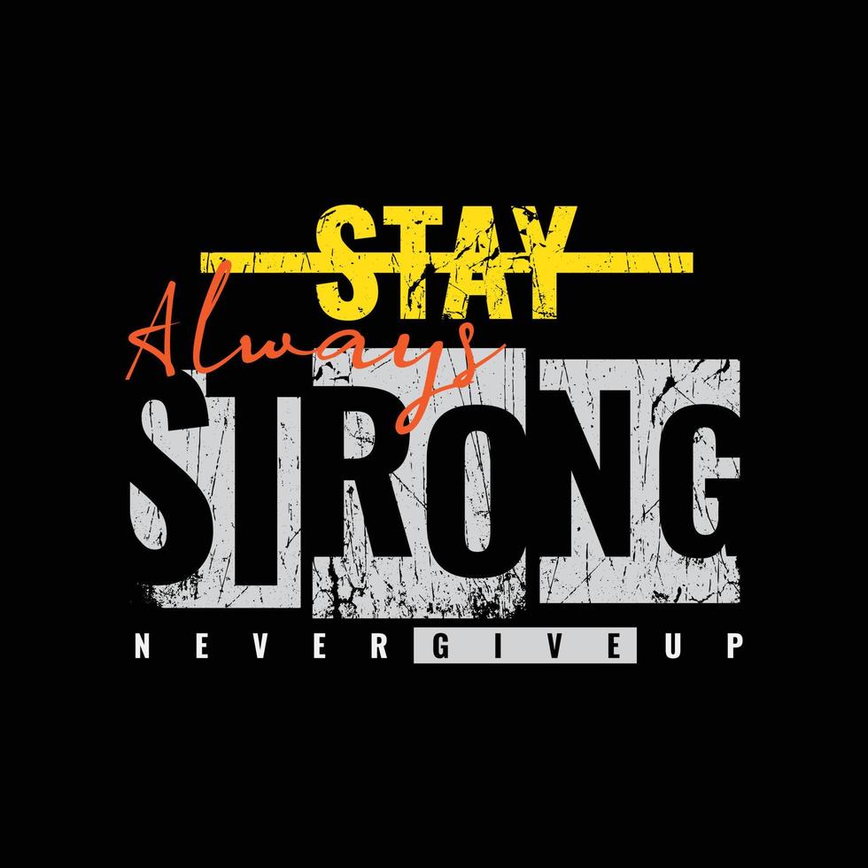Strong typography slogan for print t shirt design vector