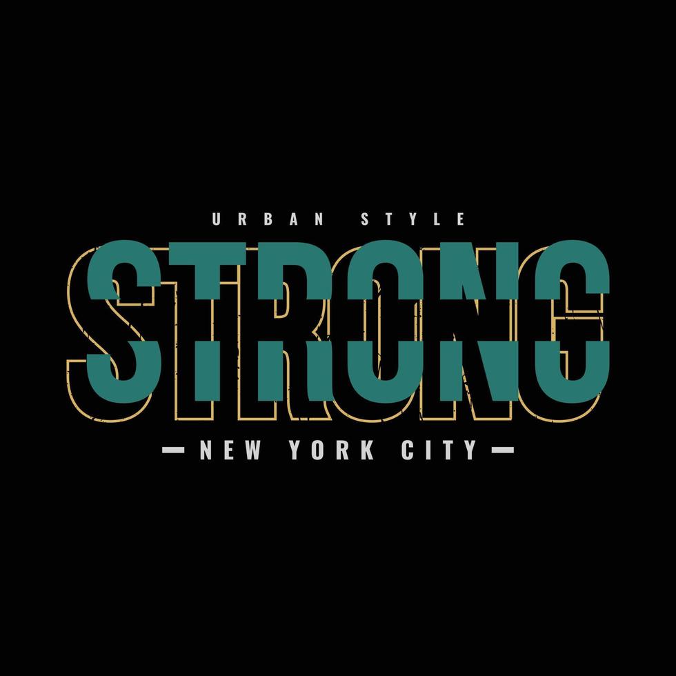 Strong typography slogan for print t shirt design vector