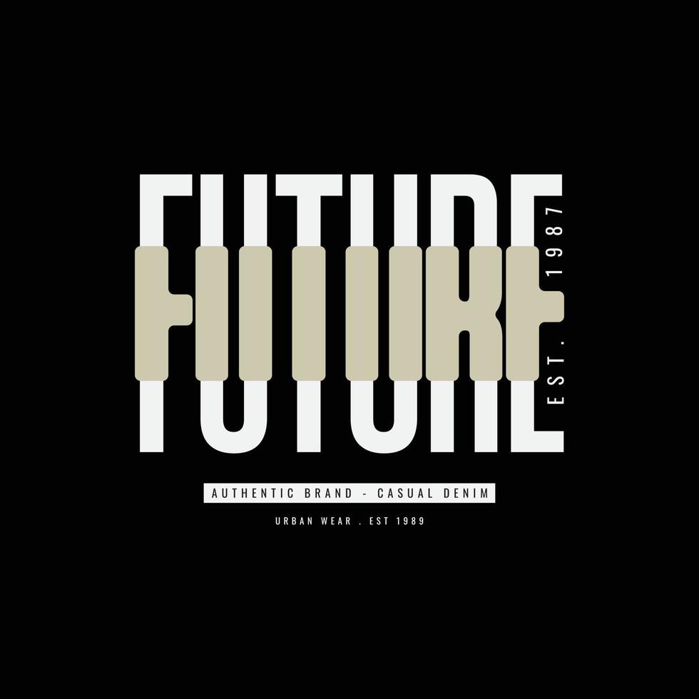 Future illustration typography. perfect for t shirt design vector