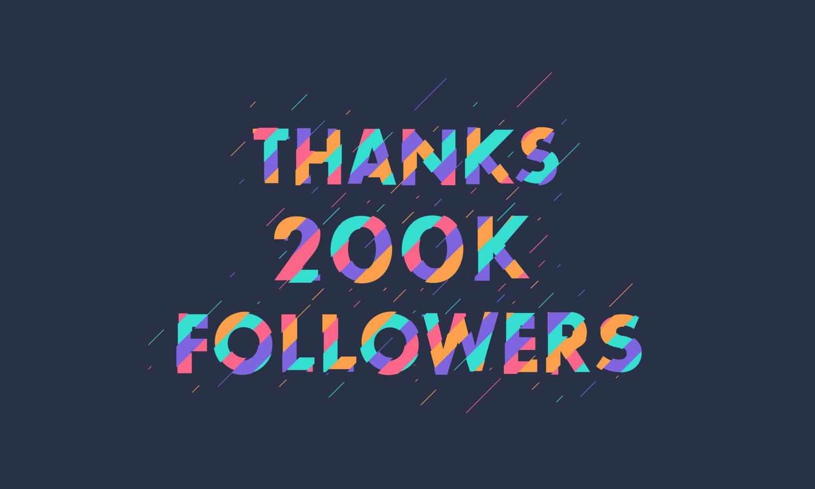 Thanks 200K followers, 200000 followers celebration modern colorful design. vector