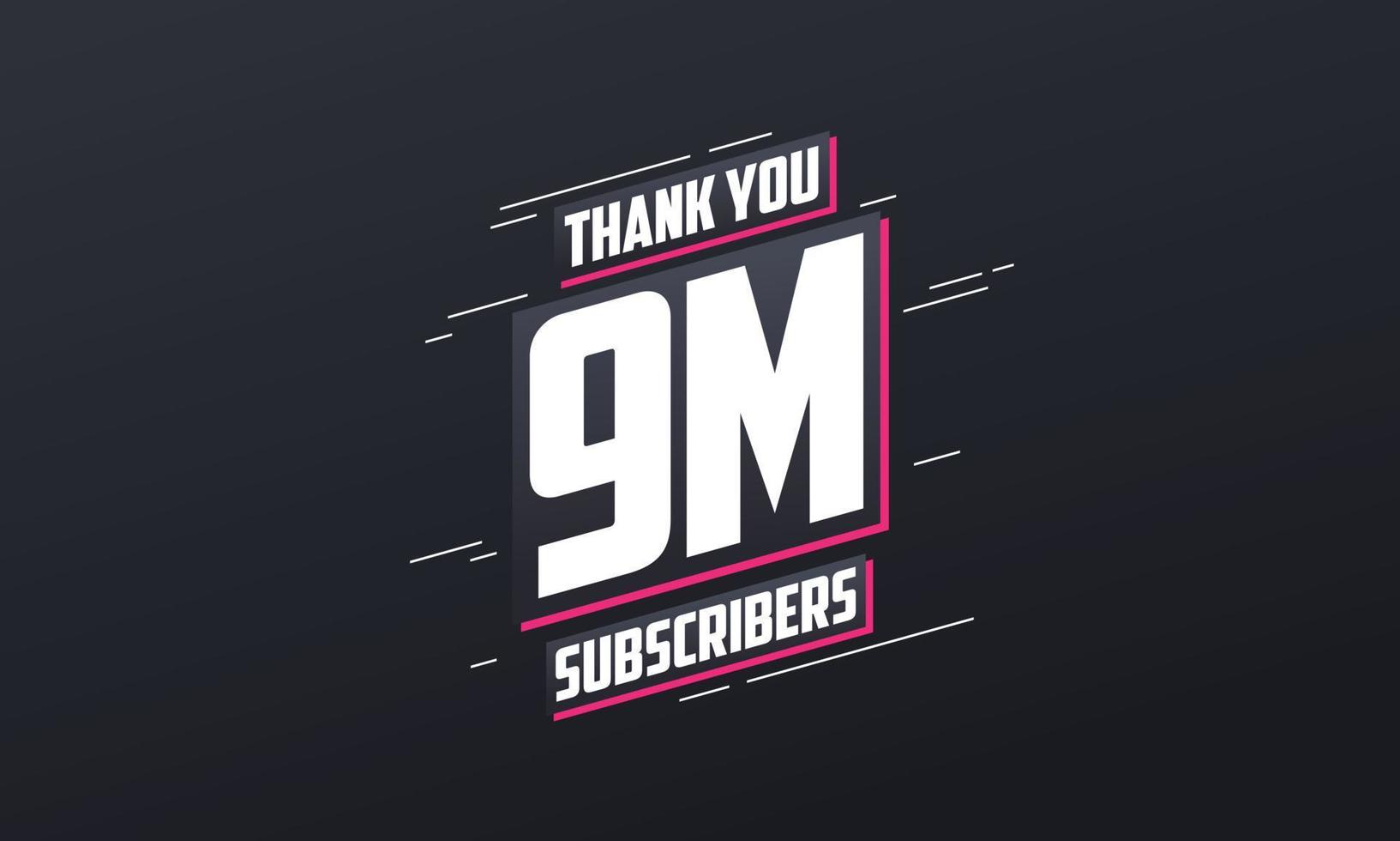 Thank you 9000000 subscribers 9m subscribers celebration. vector