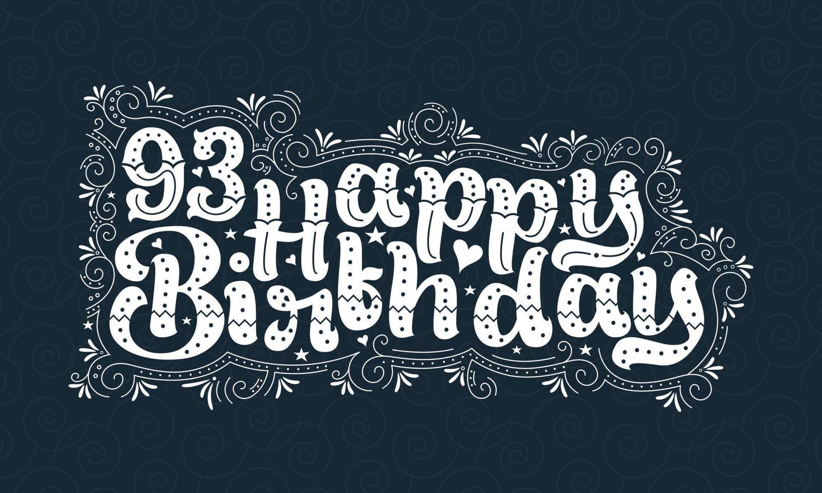 93 letras de feliz cumpleaños, hermoso diseño tipográfico de cumpleaños de 93 años con puntos, líneas y hojas. vector