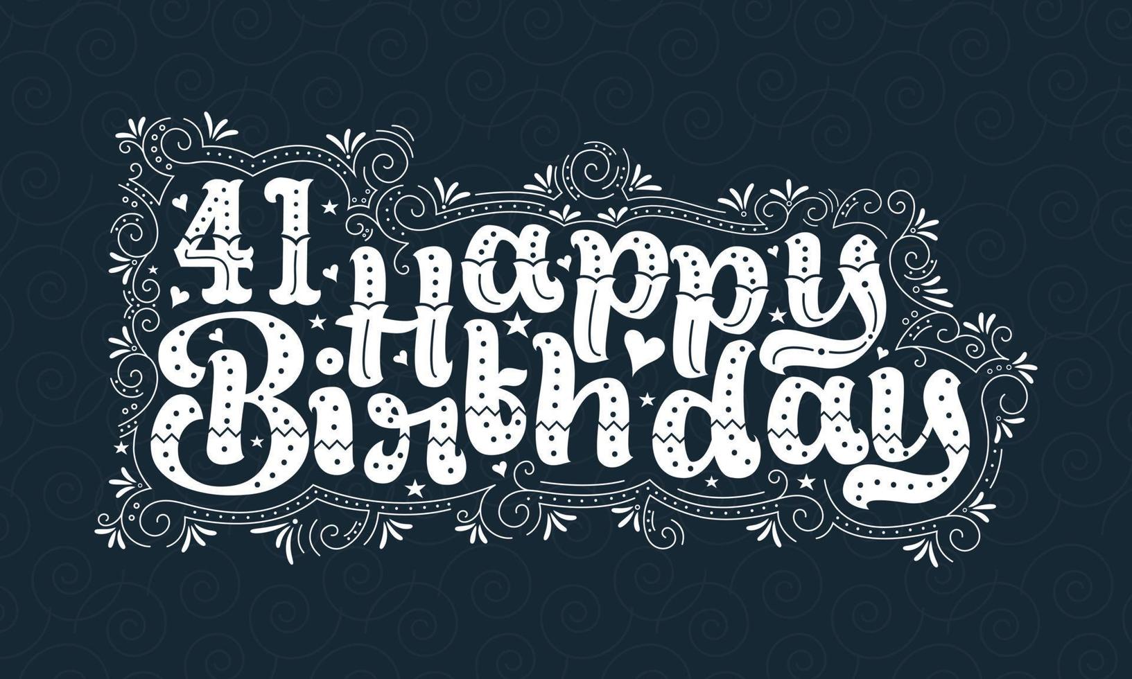 41 letras de feliz cumpleaños, 41 años de cumpleaños hermoso diseño tipográfico con puntos, líneas y hojas. vector