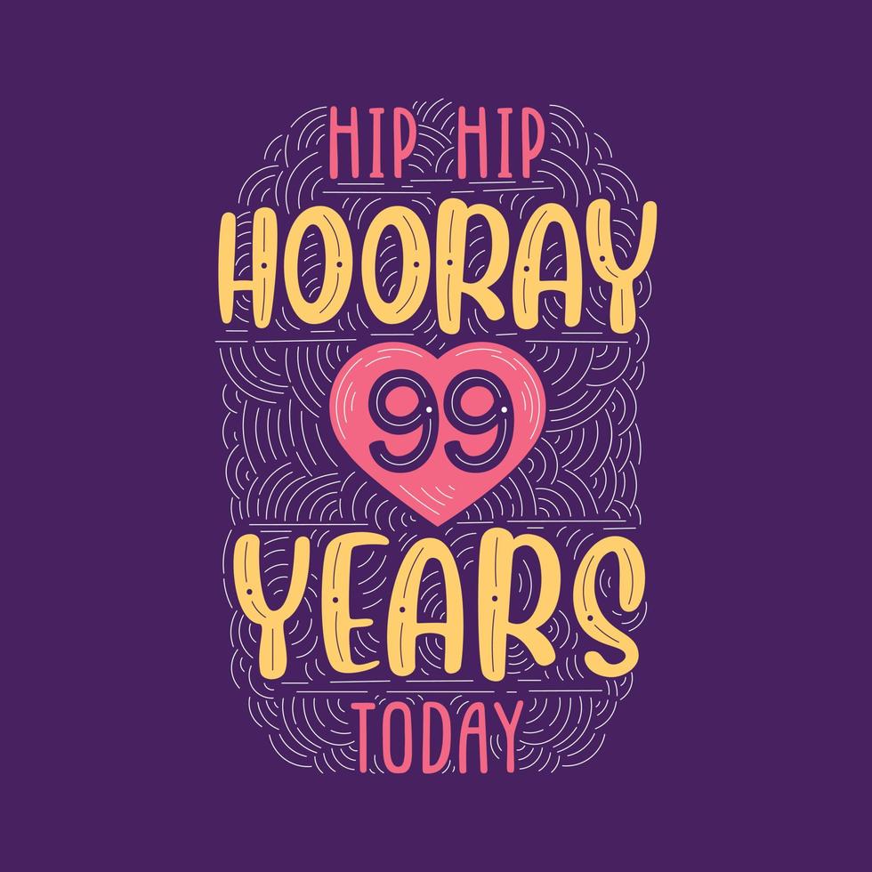letras de eventos de aniversario de cumpleaños para invitación, tarjeta de felicitación y plantilla, hip hip hurra 99 años hoy. vector