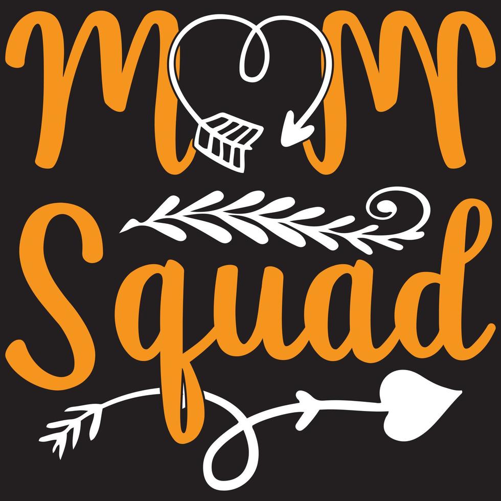 Mom Squad - Mom-Mother's Day T-shirt And SVG Design, Vector File, can you download.