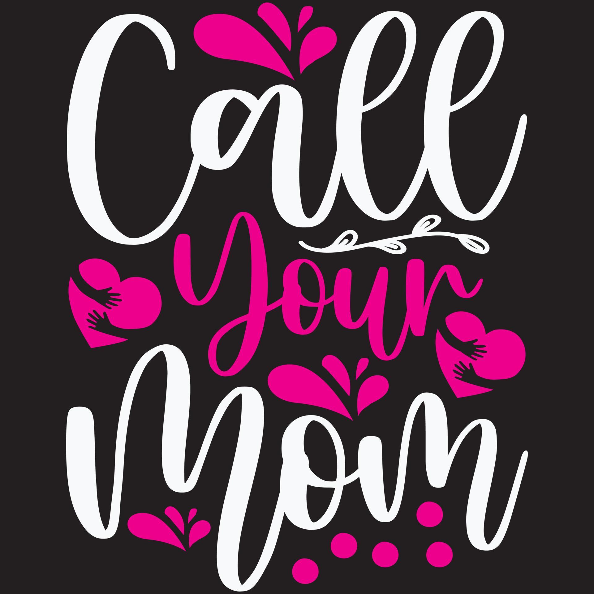 Call Your Mom 10224029 Vector Art at Vecteezy