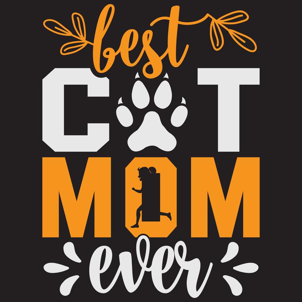 Best Cat Mom Ever vector