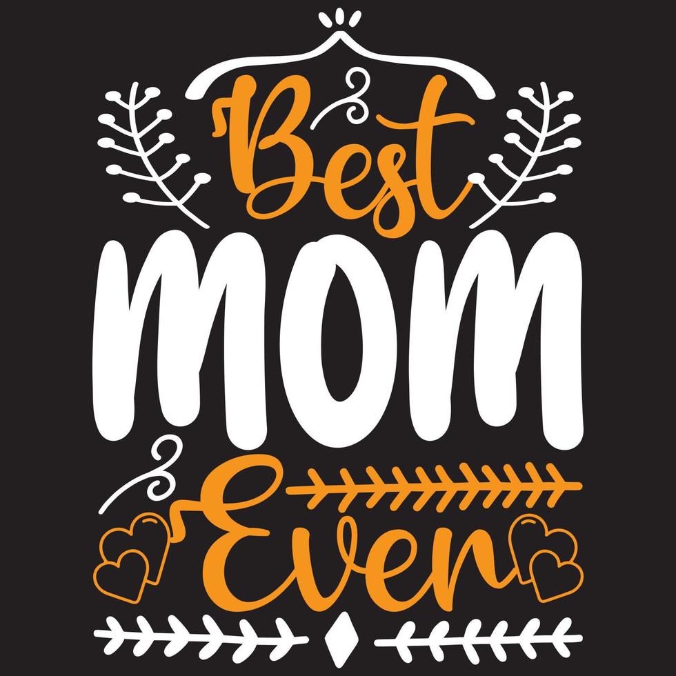 Best Mom Ever vector