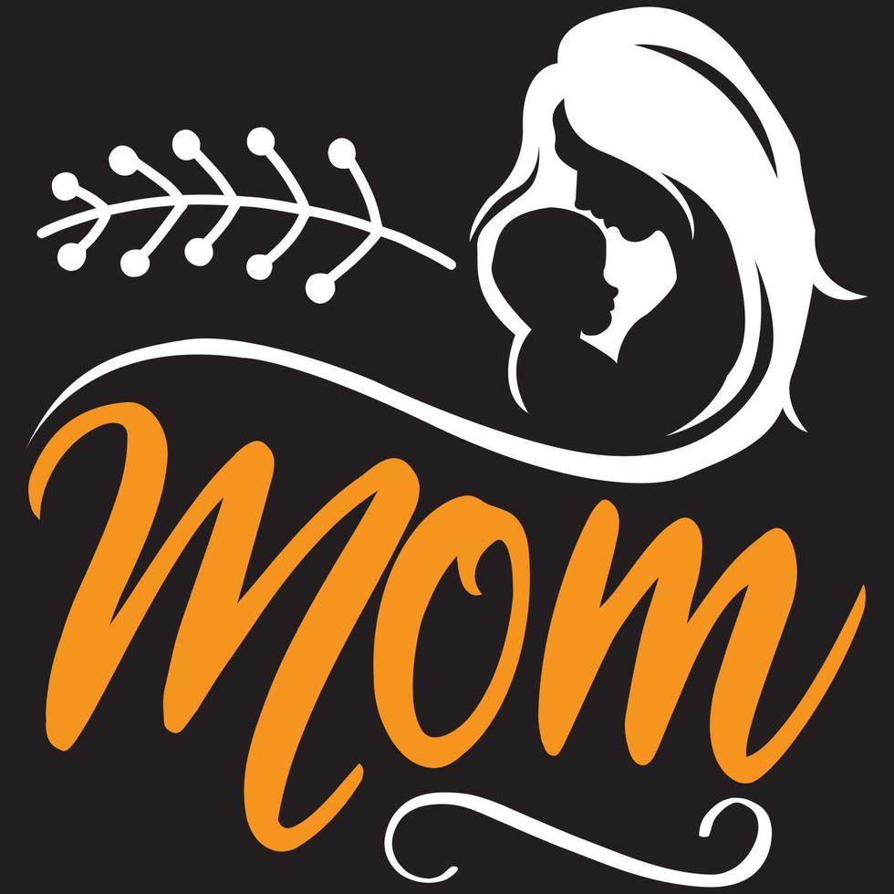 Mom - Mom-Mother's Day T-shirt And SVG Design, Vector File, can you download.