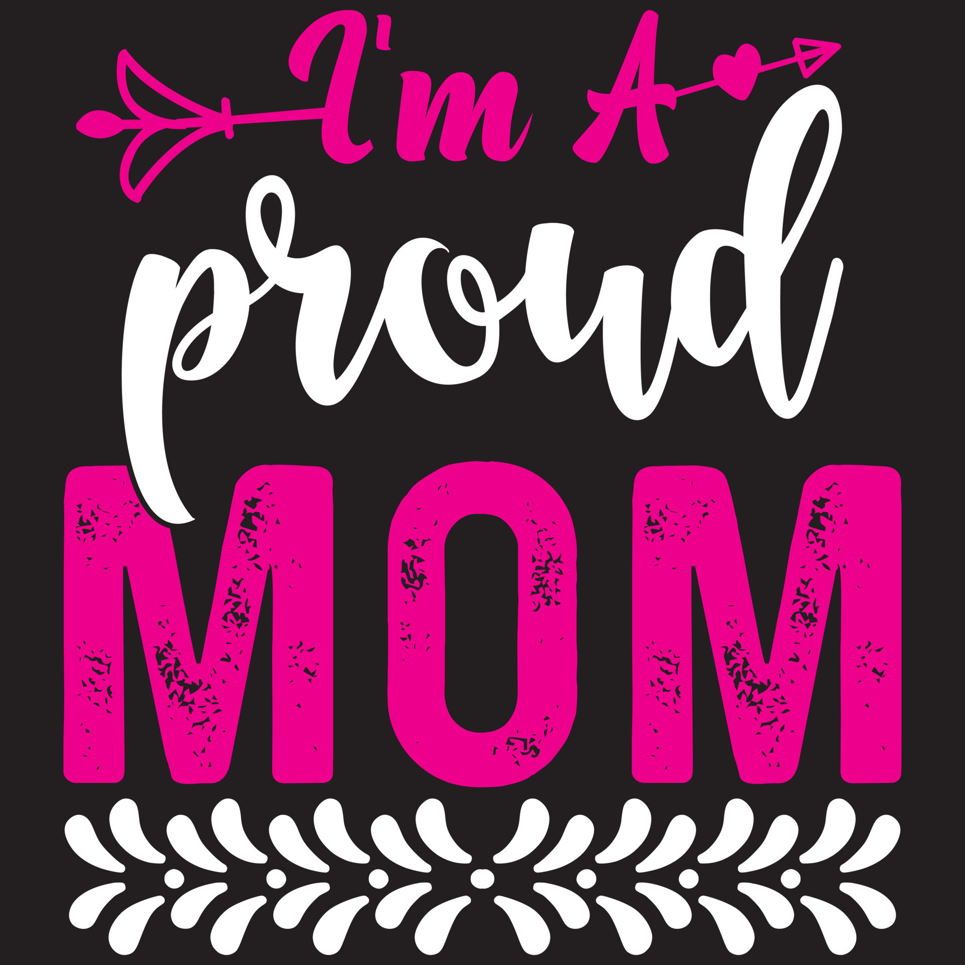 i-am-a-proud-mom-mom-mother-s-day-t-shirt-and-svg-design-vector-file