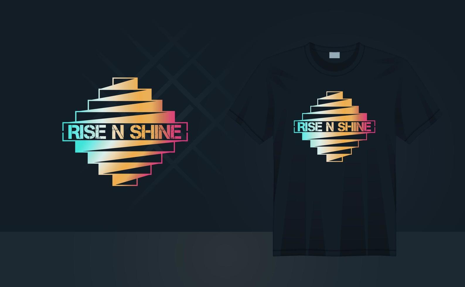 Rise n Shine - vintage grunge t-shirt design for T-shirt printing, clothing fashion, Poster, Wall art. vector illustration art for T-shirt.