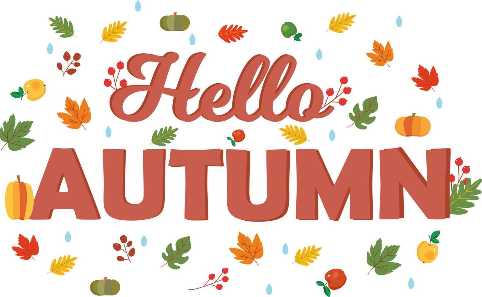Hallo autumn banner. Inscription Hello autumn with colourfull autumn leaves, pumpkins, apples, berries, rain drops. Autumn mood. Vector illustration in flat style. White background.