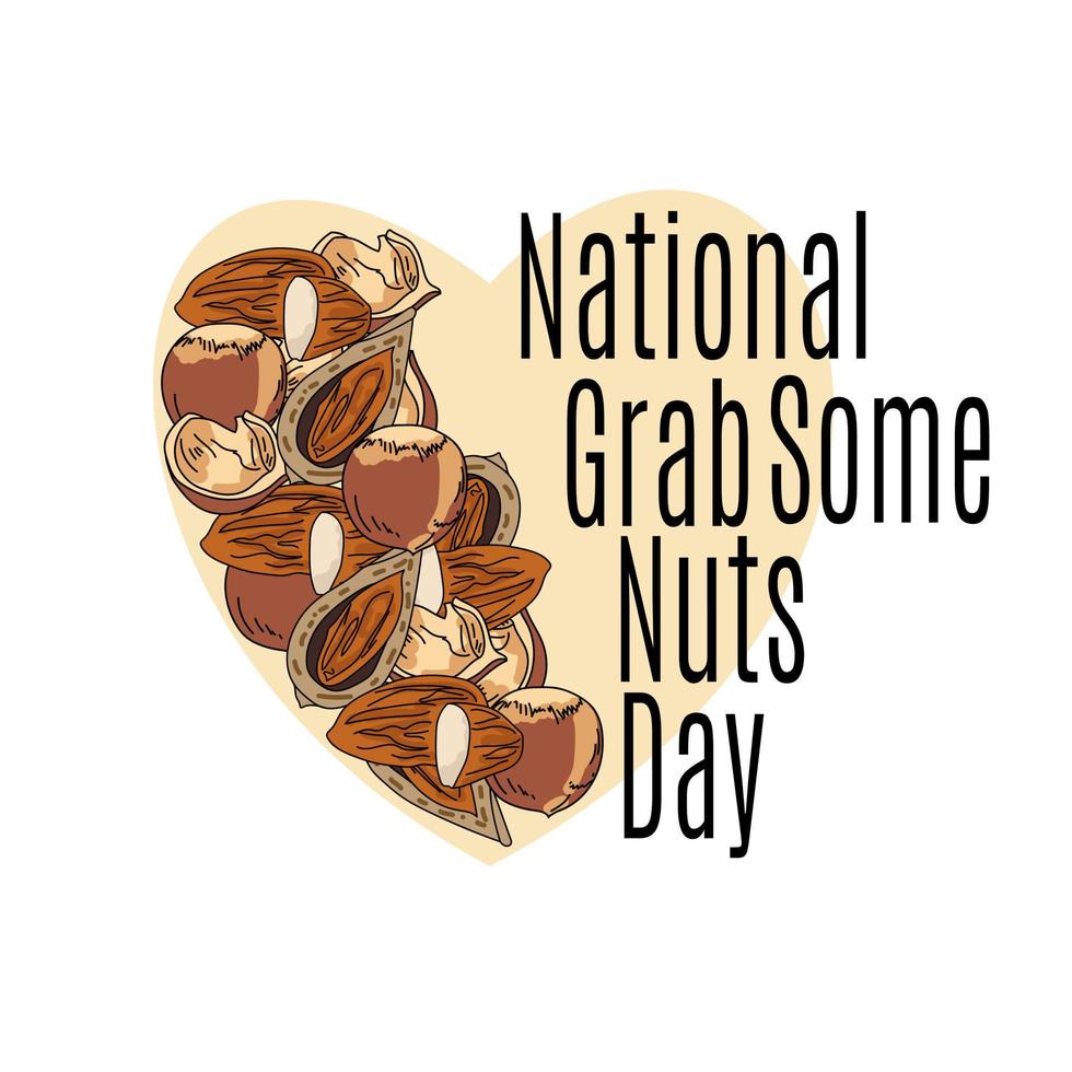 National Grab Some Nuts Day, concept for banner or postcard with heart and nuts vector