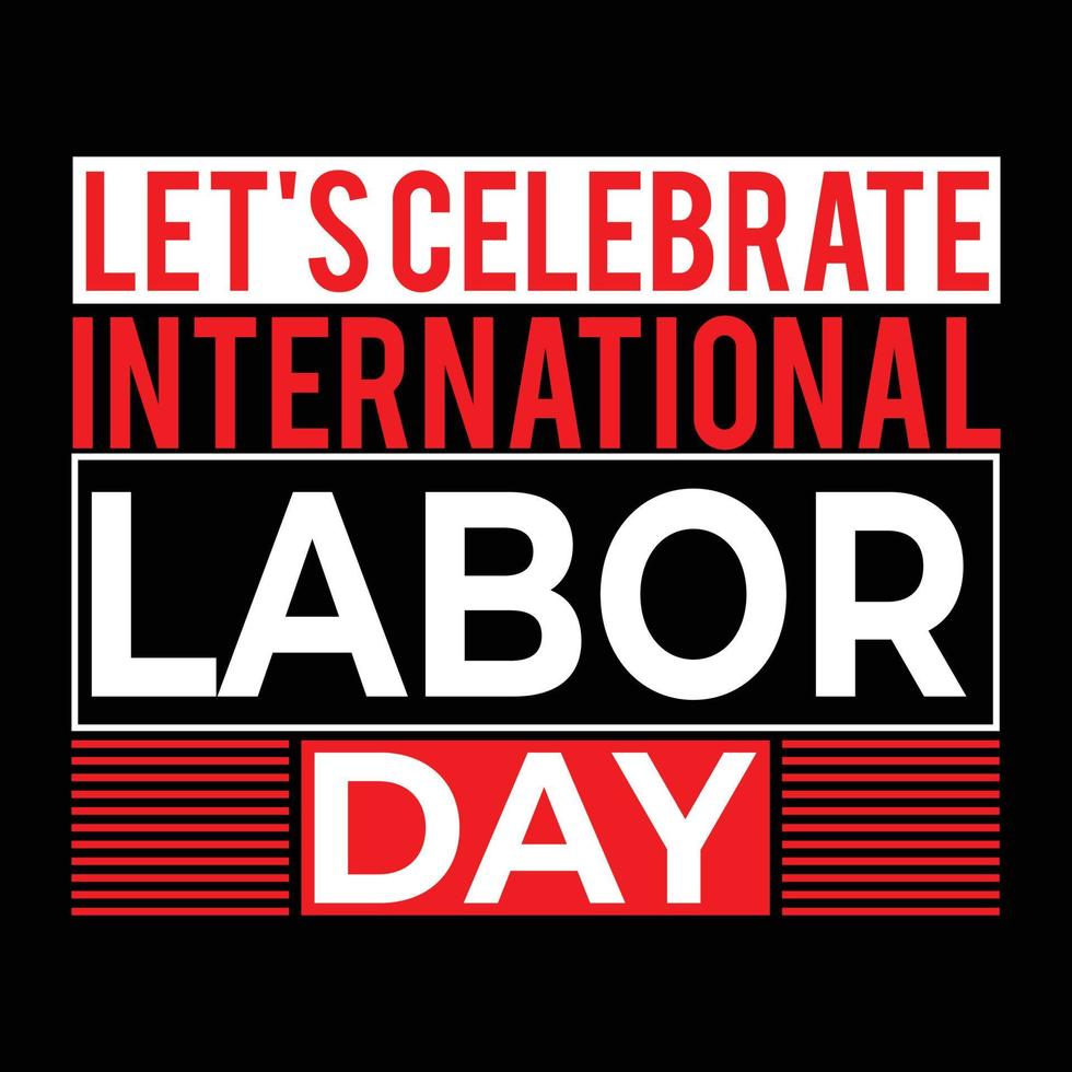 Labor Day T Shirt Design vector