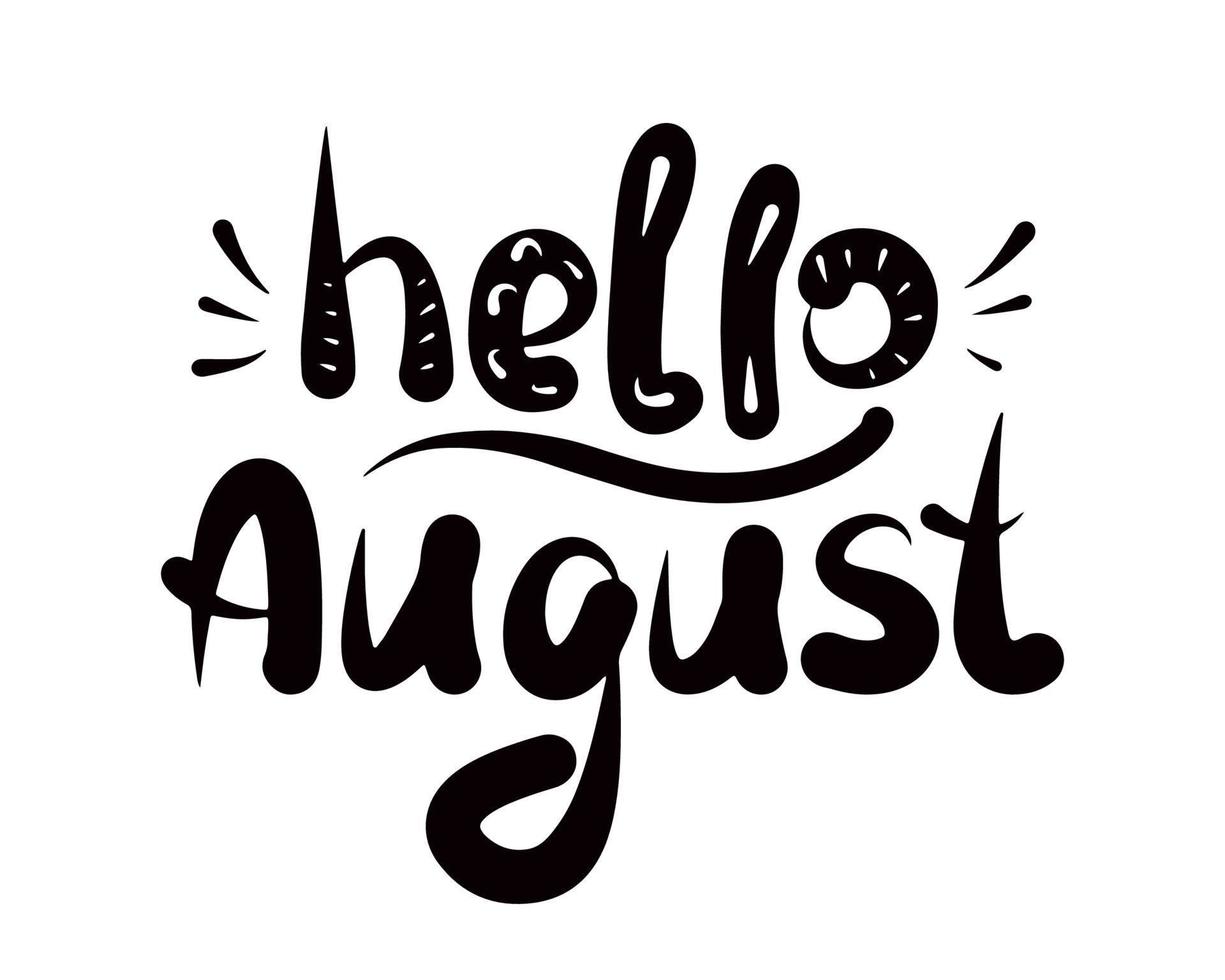 Hand written typography lettering quote with inscription Hello August. Vector calligraphy for greeting card, T-shirt print, poster, calendar