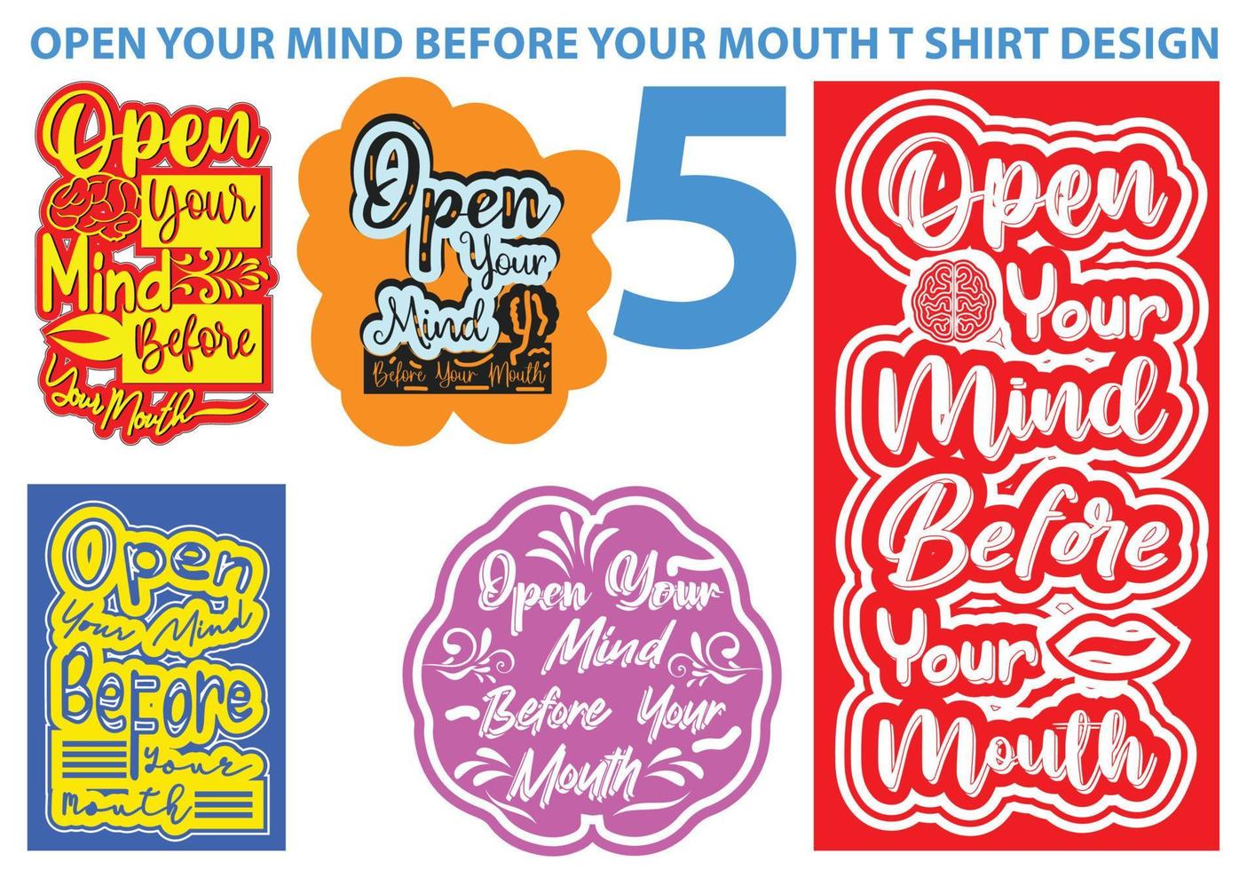 Open your mind before your mouth t shirt and sticker design template vector