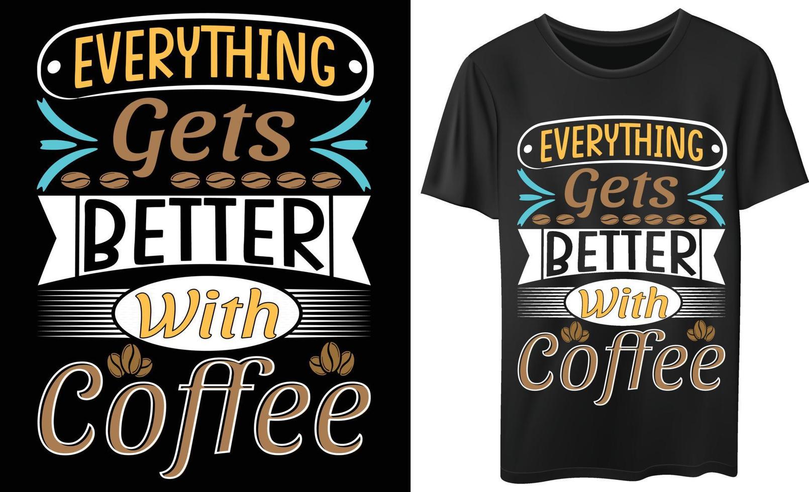 Everthing Gets Better vector t-shirt design
