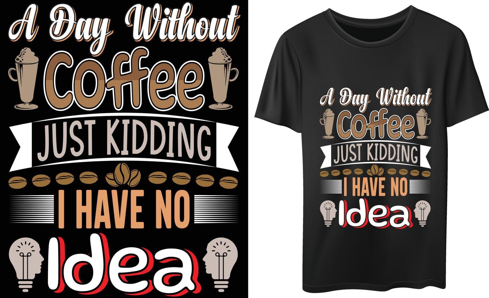 diseño de camiseta de tipografía de idea de café vector