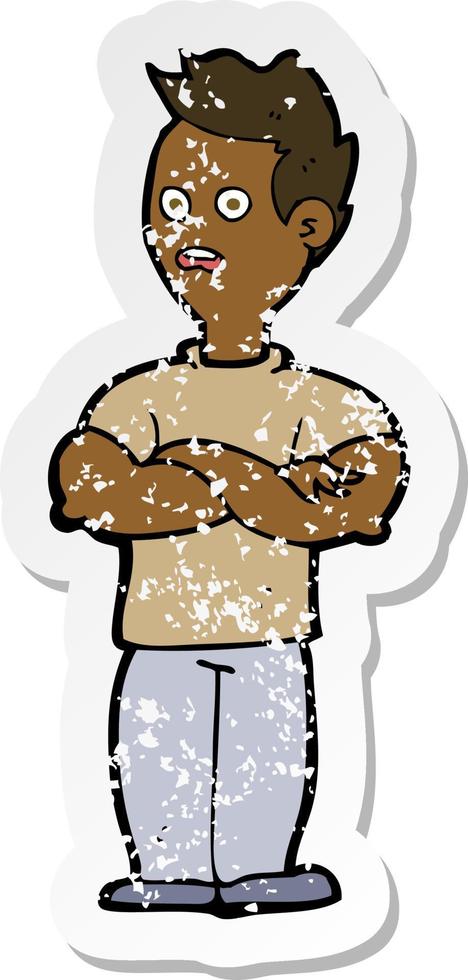 retro distressed sticker of a cartoon man with crossed arms vector