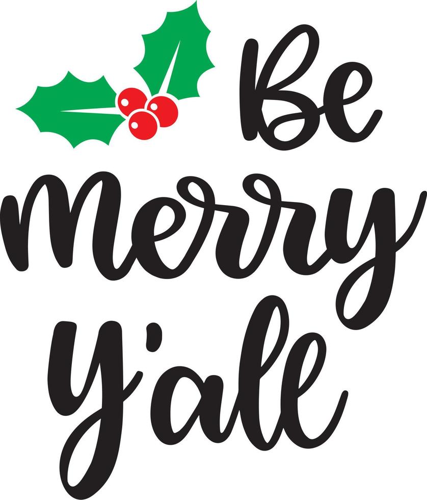 Be Merry Y'all 2 Christmas Vector file