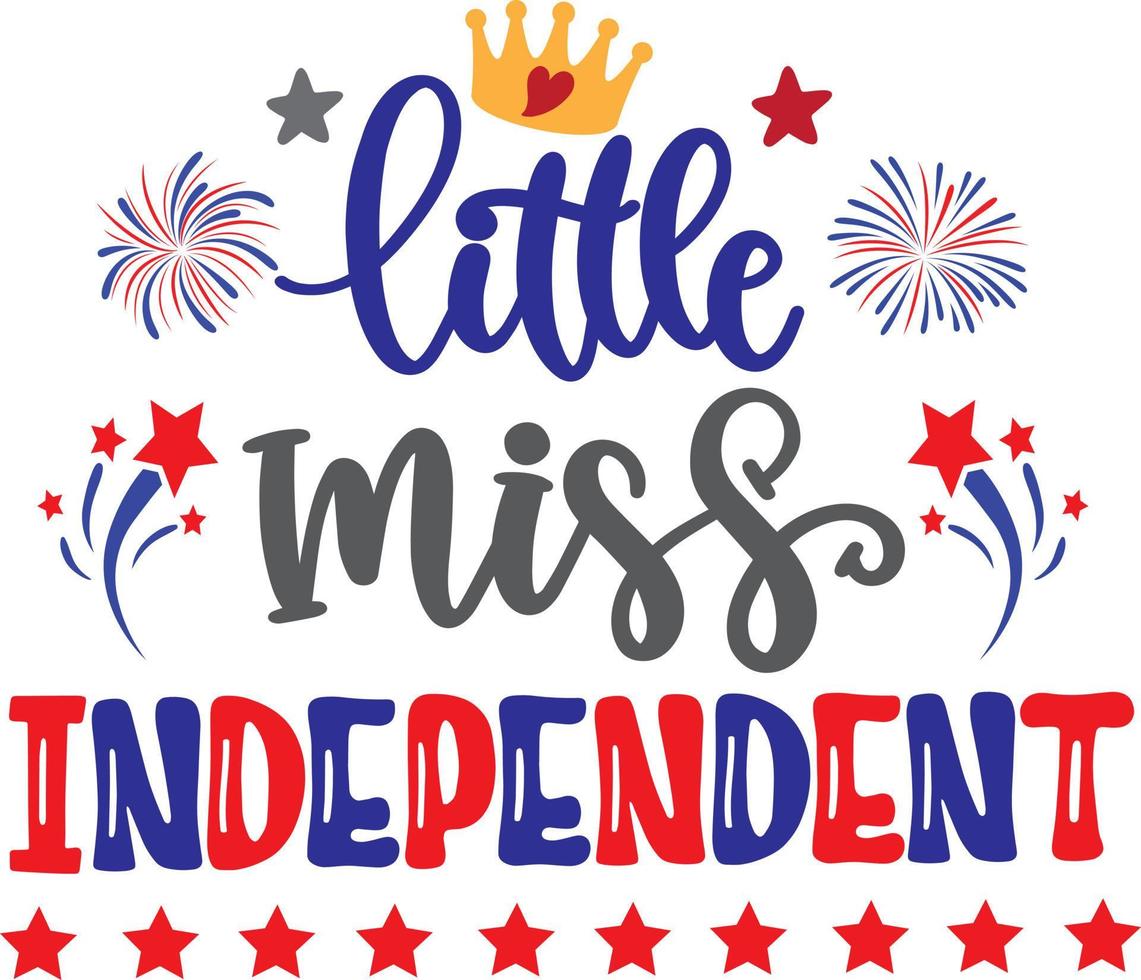 Little Miss Independent Vector, 4th July Vector, America Vector