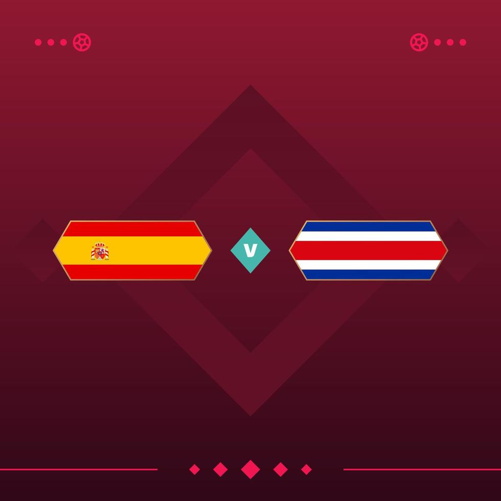 spain, costa rica world football 2022 match versus on red background. vector illustration