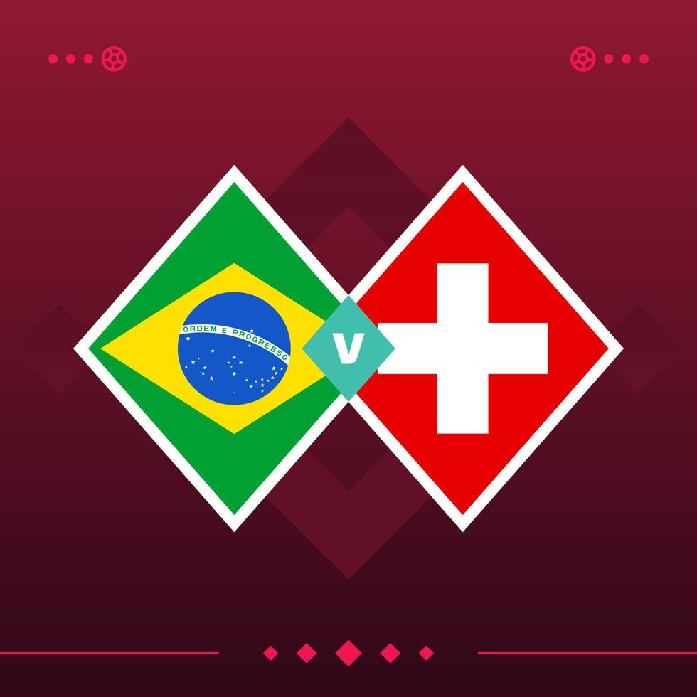 brasil, suiza partido de fútbol mundial 2022 versus sobre fondo rojo. ilustración vectorial vector