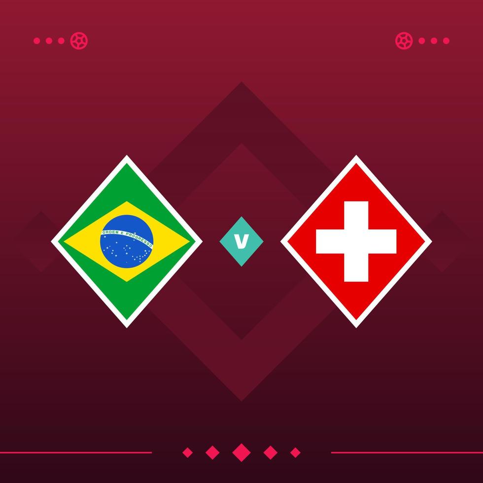 brazil, switzerland world football 2022 match versus on red background. vector illustration