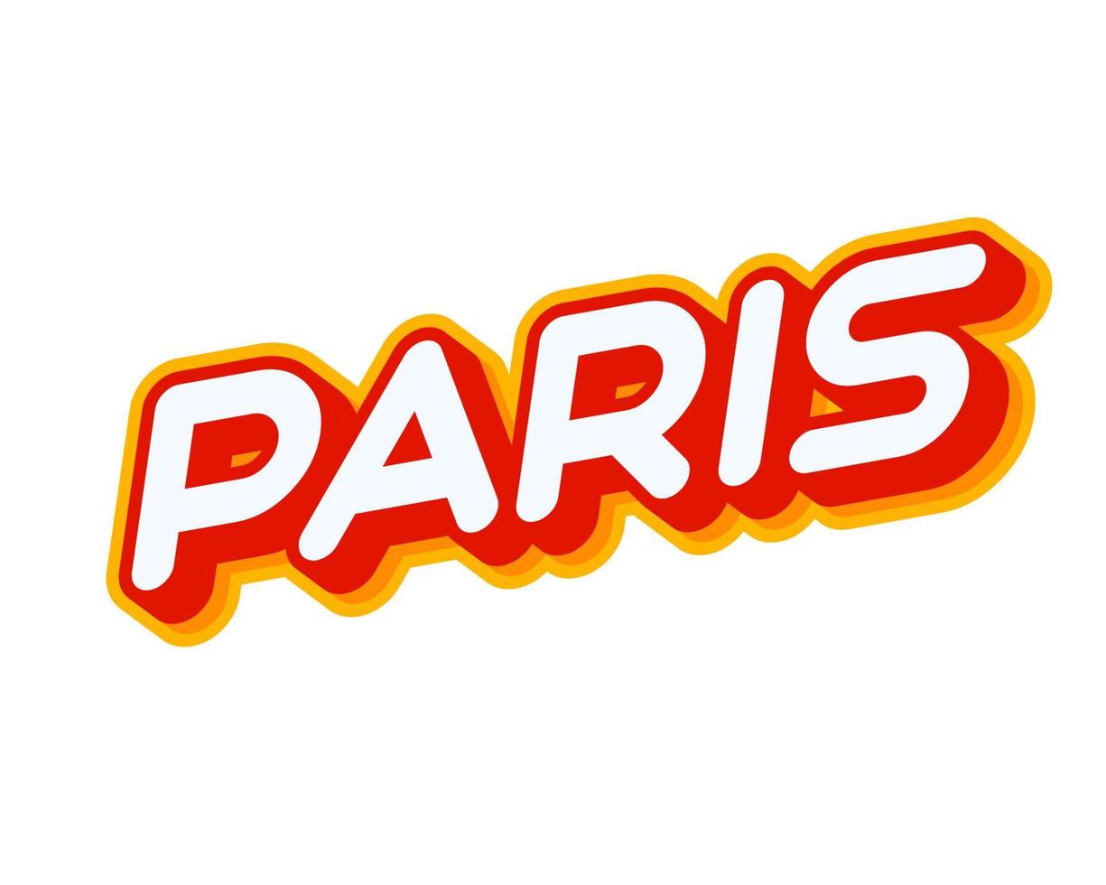 París. bonita ciudad en francia. letras de frase aisladas en vector de diseño de efecto de texto colorido blanco. texto o inscripciones en inglés. el diseño moderno y creativo tiene colores rojo, naranja, amarillo.