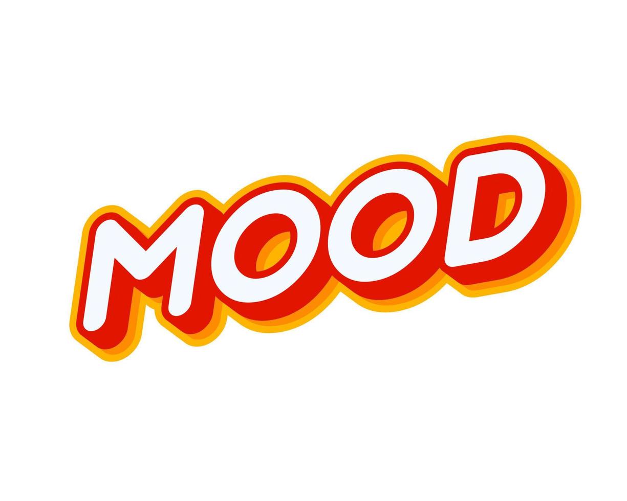 Mood. Good Mood lettering isolated on white colourful text effect design vector. Text or inscriptions in English. The modern and creative design has red, orange, yellow colors. vector