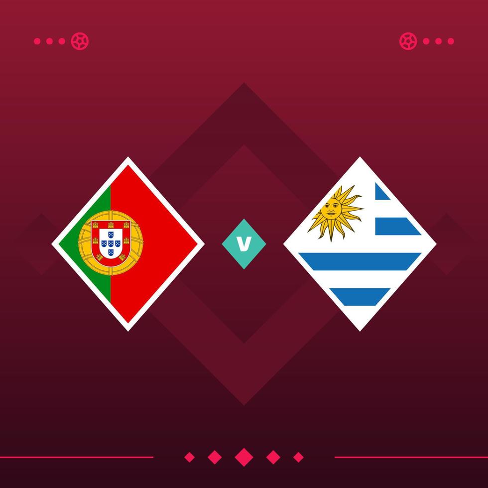 portugal, uruguay world football 2022 match versus on red background. vector illustration