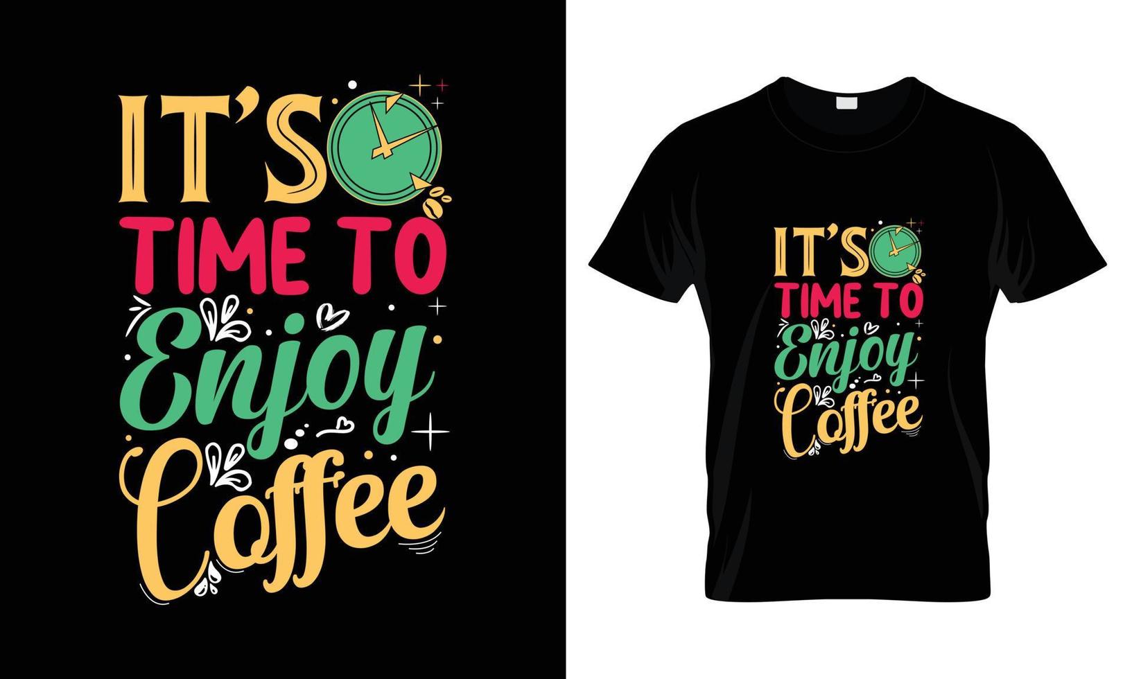 It's time to enjoy coffee lettering typography t shirt design vector