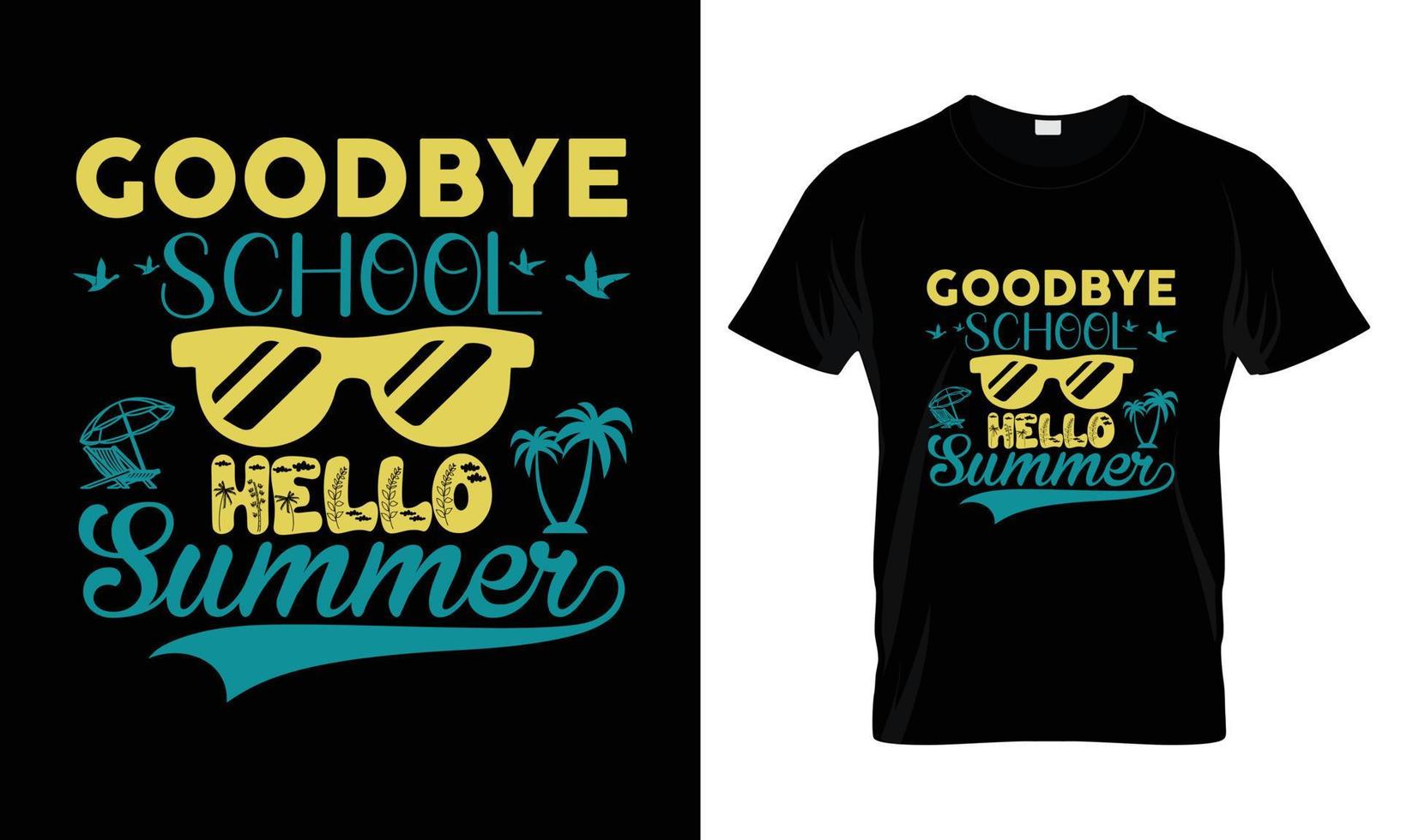 Goodbye school hello summer T Shirt Design vector