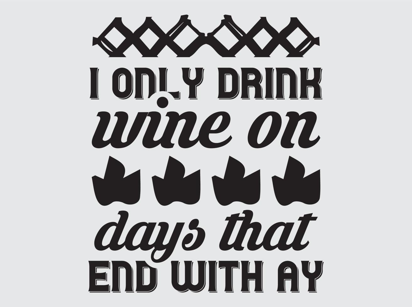 Wine quotes t-shirt design vector