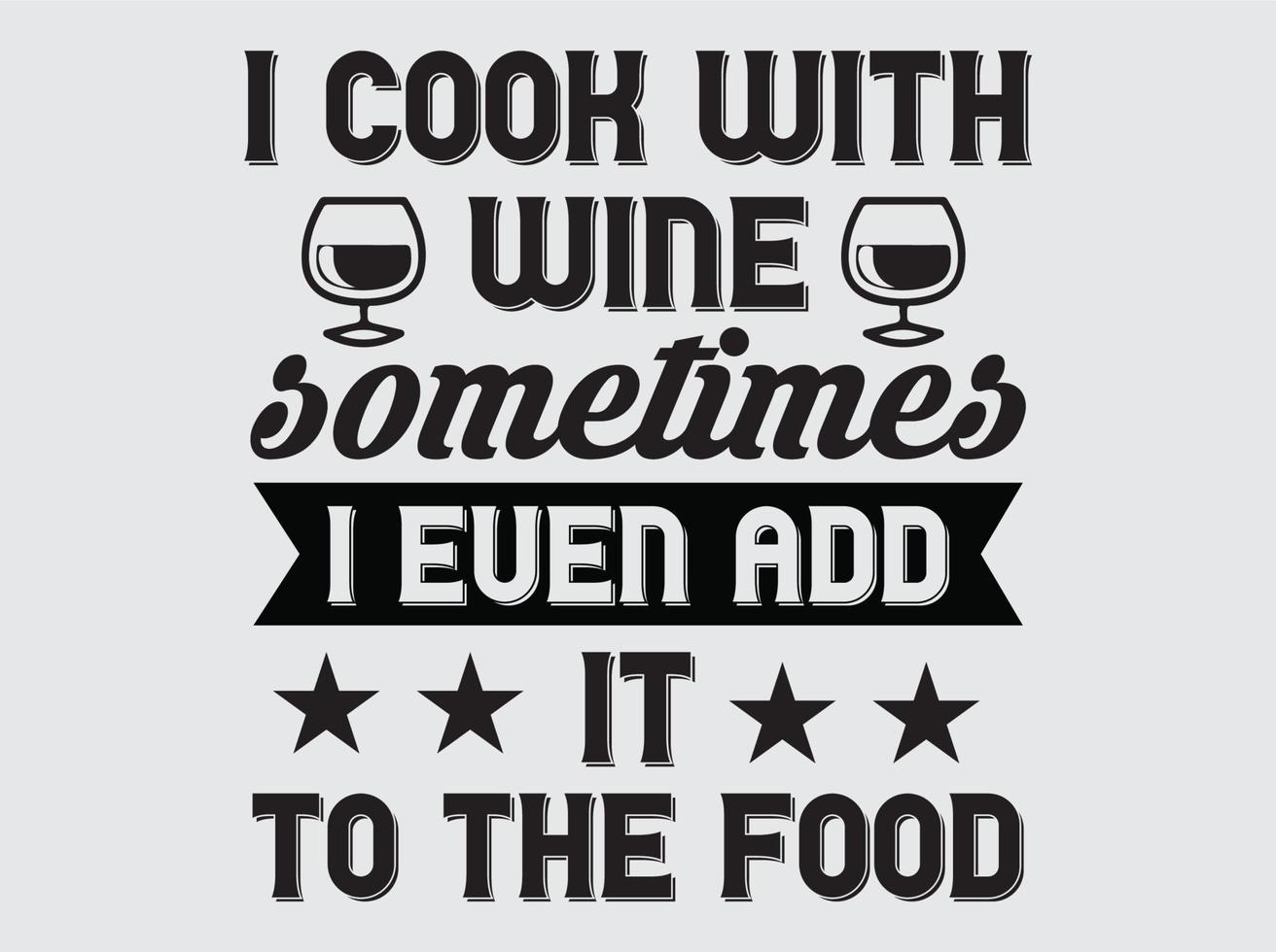 Wine quotes t-shirt design vector